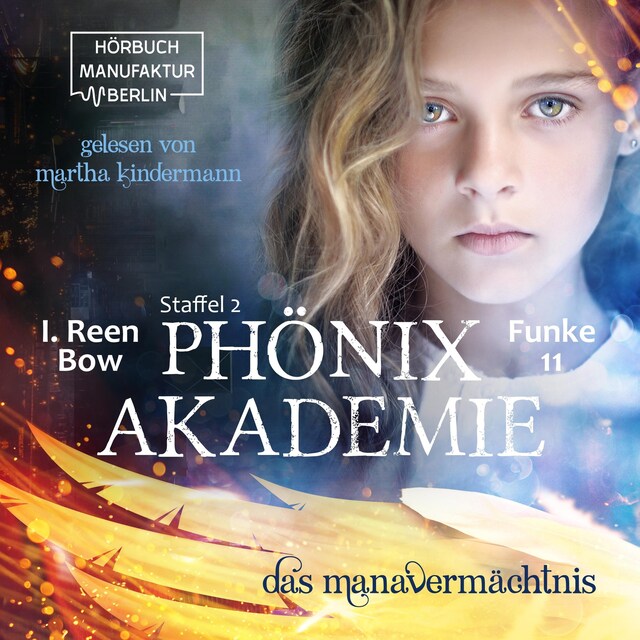 Book cover for Das Manavermächtnis - Phönixakademie, Band 11 (ungekürzt)