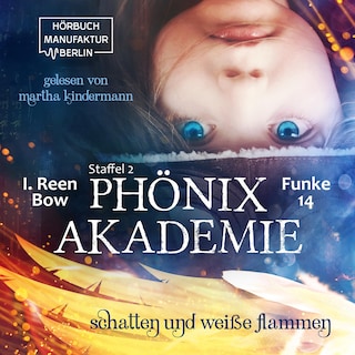 Schatten und weiße Flammen - Phönixakademie, Band 14 (ungekürzt) als Hörbuch