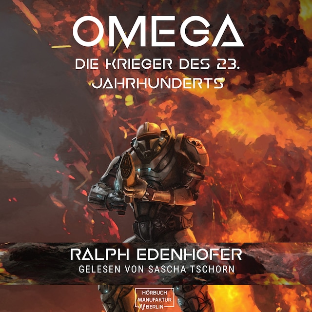 Couverture de livre pour Omega - Die Krieger des 23. Jahrhunderts (ungekürzt)