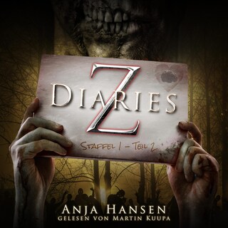 Z Diaries, Staffel 1, Teil 2 (ungekürzt) als Hörbuch