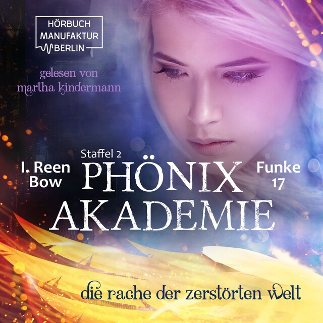 Book cover for Die Rache der zerstörten Welt - Phönixakademie, Band 17 (ungekürzt)