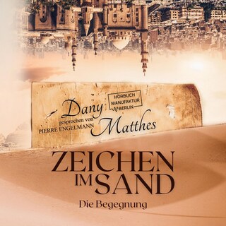 Zeichen im Sand - Die Begegnung (ungekürzt) bookCoverFor