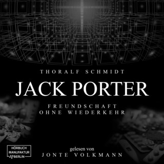 Jack Porter - Freundschaft ohne Wiederkehr (ungekürzt) als Hörbuch
