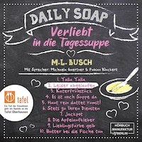 Leider abgelaufen - Daily Soap - Verliebt in die Tagessuppe - Dienstag, Band 2 (ungekürzt)