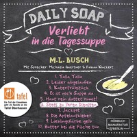 Stets zu Ihren Diensten - Daily Soap - Verliebt in die Tagessuppe - Samstag, Band 6 (ungekürzt)