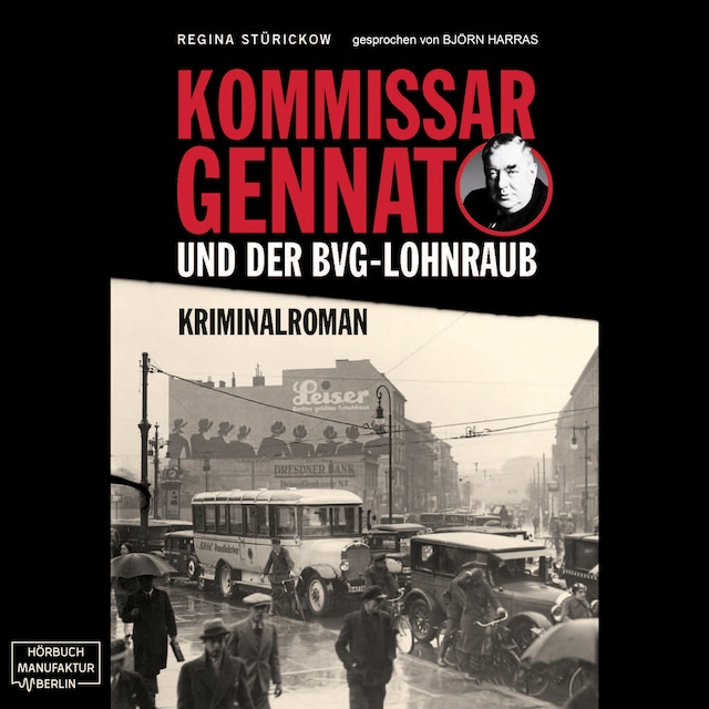 Bokomslag for Kommissar Gennat und der BVG-Lohnraub - Gennat-Krimi, Band 1 (ungekürzt)