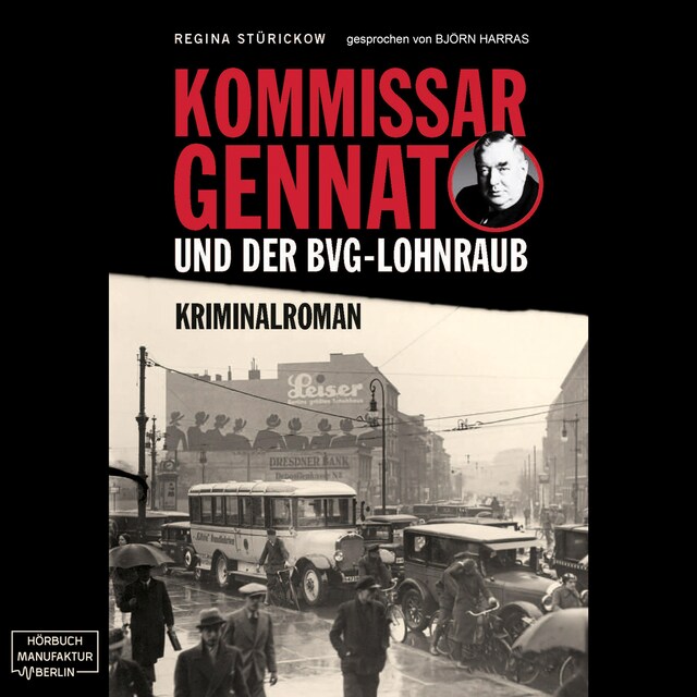 Boekomslag van Kommissar Gennat und der BVG-Lohnraub - Gennat-Krimi, Band 1 (ungekürzt)