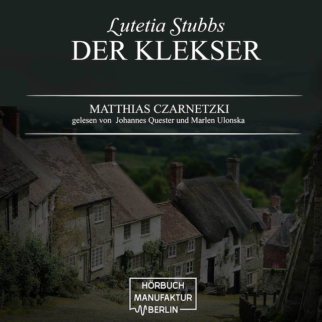 Kirjankansi teokselle Der Klekser - Lutetia Stubbs, Band 4 (unabridged)