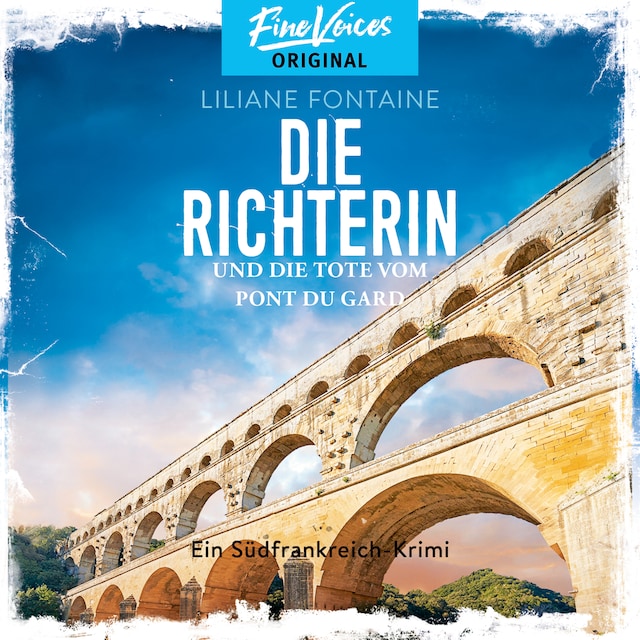 Book cover for Die Richterin und die Tote vom Pont du Gard - Ein Südfrankreich-Krimi, Band 1 (ungekürzt)