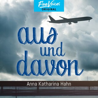 Aus und Davon (ungekürzt) als Hörbuch