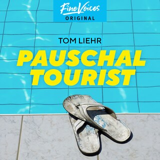 Pauschaltourist (ungekürzt) als Hörbuch