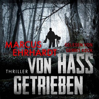 Von Hass getrieben (ungekürzt) als Hörbuch