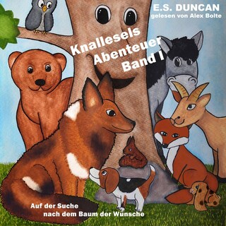 Auf der Suche nach dem Baum der Wünsche - Knallesels Abenteuer, Band 1 (ungekürzt) als Hörbuch