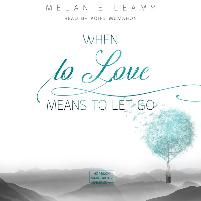 Book cover for When to love means to let go (unabridged)