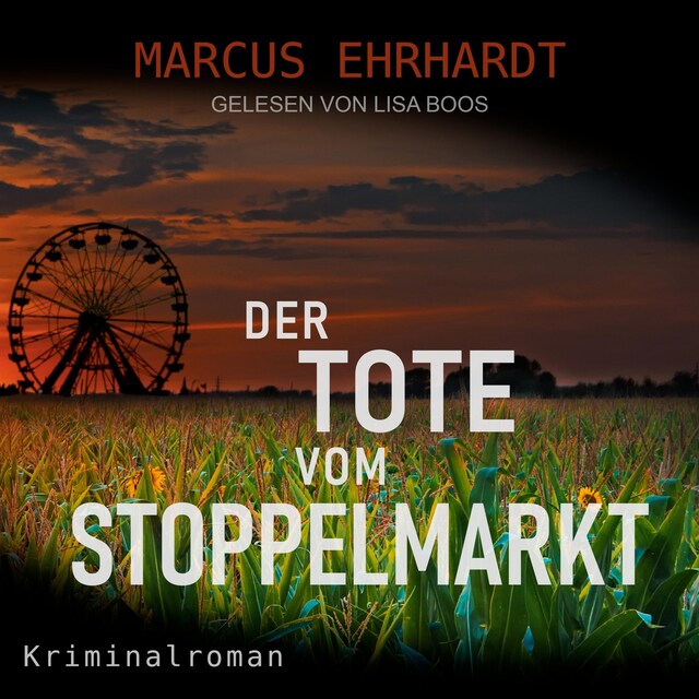 Kirjankansi teokselle Der Tote vom Stoppelmarkt - Maria Fortmann ermittelt, Band 1 (ungekürzt)