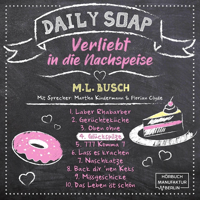 Book cover for Glückspilze - Daily Soap - Verliebt in die Nachspeise - Donnerstag, Band 4 (ungekürzt)