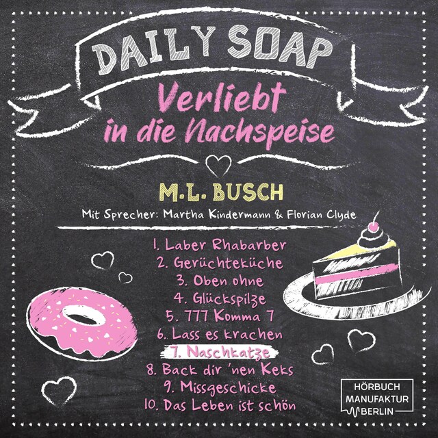 Bogomslag for Naschkatze - Daily Soap - Verliebt in die Nachspeise - Sonntag, Band 7 (ungekürzt)