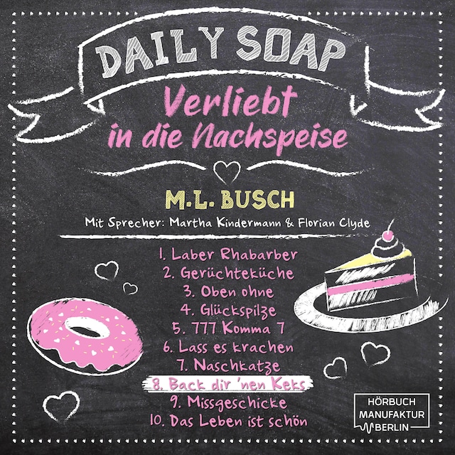 Book cover for Back dir `nen Keks - Daily Soap - Verliebt in die Nachspeise - Montag, Band 8 (ungekürzt)