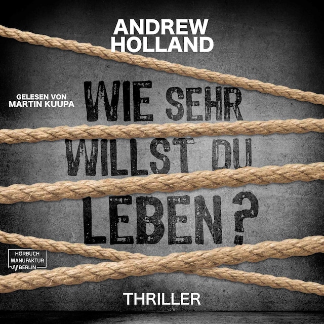 Book cover for Wie sehr willst du leben? - Howard-Caspar-Reihe, Band 1 (ungekürzt)