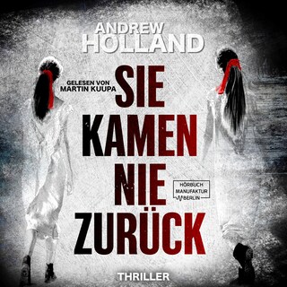 Sie kamen nie zurück - Howard-Caspar-Reihe, Band 5 (ungekürzt) als Hörbuch