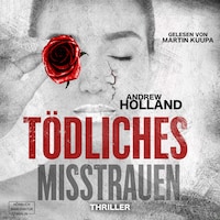 Tödliches Misstrauen - Howard-Caspar-Reihe, Band 7 (ungekürzt)