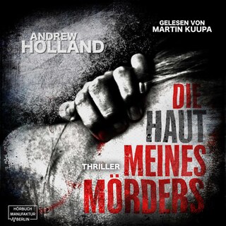Die Haut meines Mörders - Howard-Caspar-Reihe, Band 9 (ungekürzt) als Hörbuch