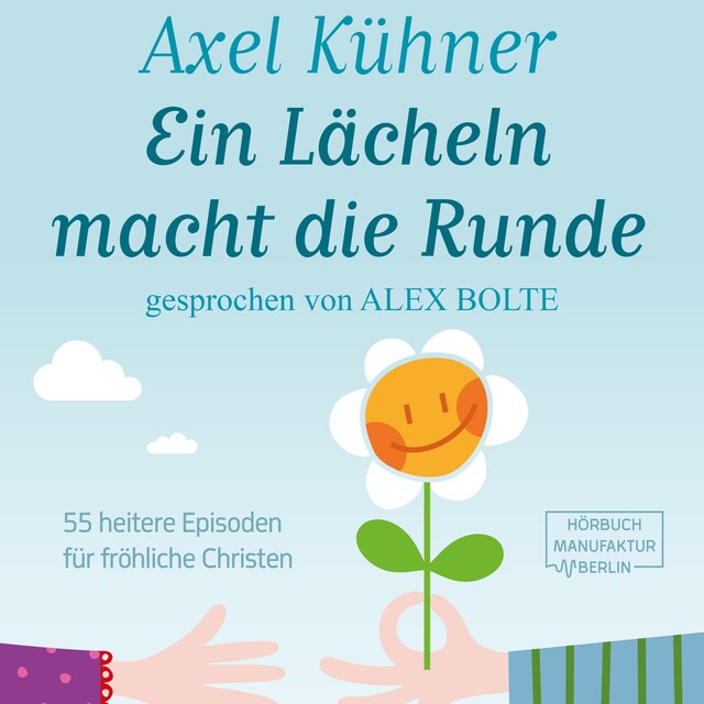 Book cover for Ein Lächeln macht die Runde - 55 heitere Episoden für fröhliche Christen (ungekürzt)