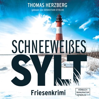 Schneeweißes Sylt - Hannah Lambert ermittelt, Band 5 (ungekürzt) als Hörbuch