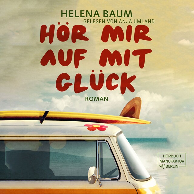 Book cover for Hör mir auf mit Glück (ungekürzt)