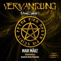 Verwandlung - MondZauber, Band 1 (ungekürzt)