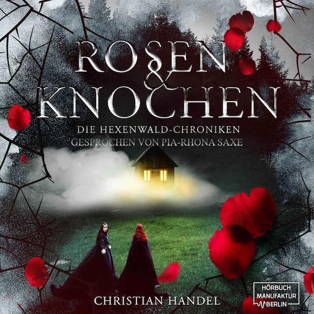 Couverture de livre pour Rosen und Knochen - Die Hexenwald-Chroniken, Band 1 (ungekürzt)