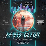Schattenwelten - Mars Ultor, Band 1 (ungekürzt)