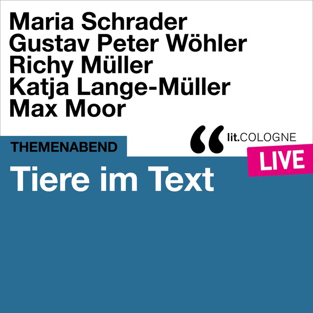 Couverture de livre pour Tiere im Text - lit.COLOGNE live (Ungekürzt)