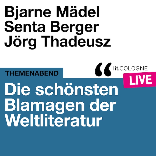 Book cover for Die schönsten Blamagen der Weltliteratur - lit.COLOGNE live (Ungekürzt)
