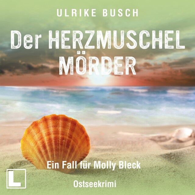 Bokomslag för Der Herzmuschelmörder - Ein Fall für Molly Bleck, Band 1 (ungekürzt)