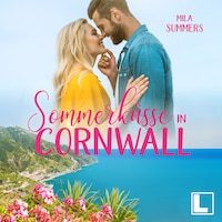 Sommerküsse in Cornwall - Geschichten aus Port Isaac, Band 5 (ungekürzt)