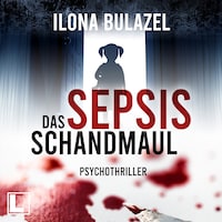 Sepsis - Das Schandmaul - Hauptkommissar Heerse ermittelt, Band 2 (ungekürzt)