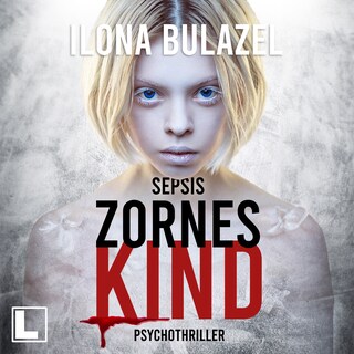 Sepsis - Zorneskind - Hauptkommissar Heerse ermittelt, Band 11 (ungekürzt) als Hörbuch