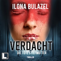 Die tote Stiefmutter - Verdacht - Hauptkommissare Link und Strickle, Band 1 (ungekürzt)