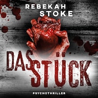 Das Stück (ungekürzt)