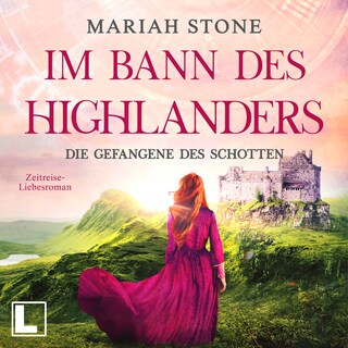 Die Gefangene des Schotten - Im Bann des Highlanders, Band 1 (ungekürzt) als Hörbuch