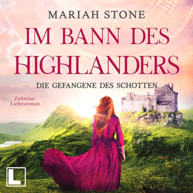 Okładka książki dla Die Gefangene des Schotten - Im Bann des Highlanders, Band 1 (ungekürzt)