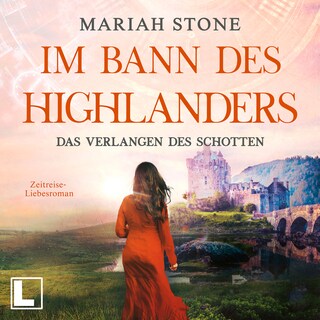 Das Verlangen des Schotten - Im Bann des Highlanders, Band 5 (ungekürzt) als Hörbuch