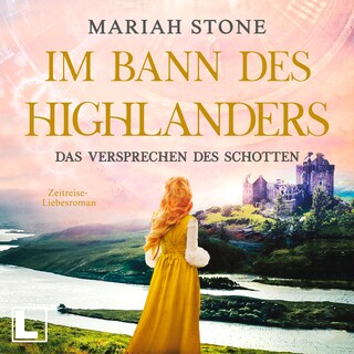 Das Versprechen des Schotten - Im Bann des Highlanders, Band 7 (ungekürzt) als Hörbuch