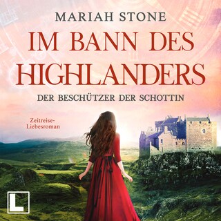 Der Beschützer der Schottin - Im Bann des Highlanders, Band 8 (ungekürzt) als Hörbuch