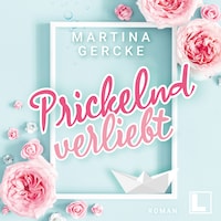Prickelnd verliebt (ungekürzt)