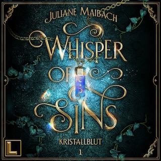 Kristallblut - Whisper of Sins, Band 1 (ungekürzt) als Hörbuch
