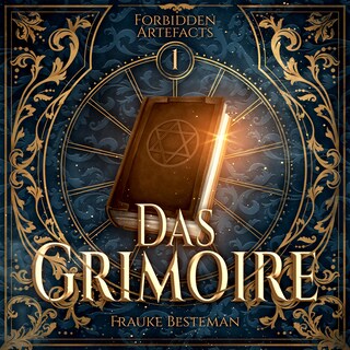 Das Grimoire - Forbidden Artefacts, Band 1 (ungekürzt) als Hörbuch