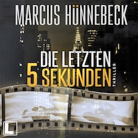 Die letzten 5 Sekunden - Baker und Schmitt, Band 1 (ungekürzt)