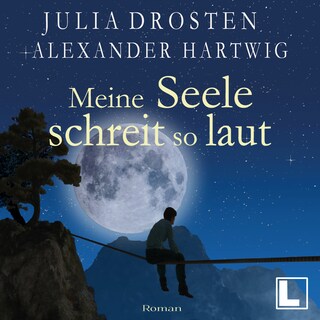Meine Seele schreit so laut (ungekürzt) als Hörbuch
